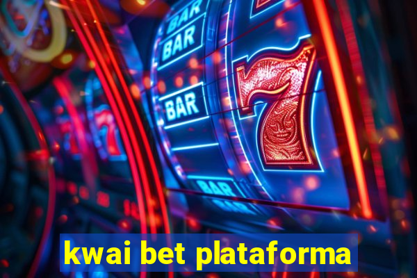 kwai bet plataforma